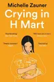 Michelle Zauner Crying in H Mart (Taschenbuch)