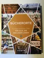Bücherorte Europas schönste Ziele für alle, die das Lesen lieben 2023 gebunden B