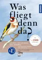 Was fliegt denn da? Das Original: Alle Vogelarten Europas sicher bestimmen. 540 Arten. 1.800 Farbzeichnungen von Paschalis Dougalis. EXTRA: Vogelstimmen lernen mit der KOSMOS-PLUS-App