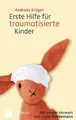 Erste Hilfe für traumatisierte Kinder: Mit einem Vorwort... | Buch | Zustand gut
