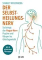 Der Selbstheilungsnerv: So bringt der Vagus-Nerv Psyche ... | Buch | Zustand gut