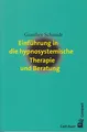 Einführung in die hypnosystemische Therapie und Beratung (Carl-Auer Compact)