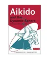 Aikido and the Dynamic Sphere: An Illustrated Introduction: An Illustrated Intro