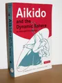 Aikido and the Dynamic Sphere An Illustrated Introduction Japanese martial arts