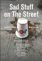 Sloane Crosley Greg Larso Sad Stuff on the Stree (Gebundene Ausgabe) (US IMPORT)