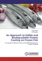 An Approach to Edible and Biodegradable Protein Coating on Frozen Fish Girija Ph