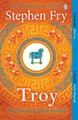 Stephen Fry Troy (Taschenbuch) Stephen Fry’s Greek Myths