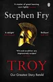 Stephen Fry - Troy   Our Greatest Story Retold - Paperback - G245z