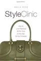 Style Clinic: How to Look Fabulous All the Time, at Any ... | Buch | Zustand gut