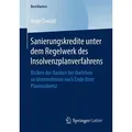 Sanierungskredite unter dem Regelwerk des Insolvenzplanverfahrens Risiken der Banken bei Darlehen an Unternehmen nach Ende ihrer Planinsolvenz