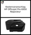 Kostenvoranschlag für Druckerreparatur - HP Officejet Pro 6950