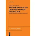 The Phonetics of Derived Words in English von Simon David Stein / De Gruyter / Taschenbuch
