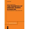 De Gruyter The Phonetics of Derived Words in English (Englisch, Simon David Stein, 2024) (57042151)