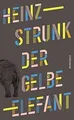 Der gelbe Elefant von Strunk, Heinz | Buch | Zustand wie neu