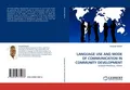 LANGUAGE USE AND MODE OF COMMUNICATION IN COMMUNITY DEVELOPMENT Omondi Oketch
