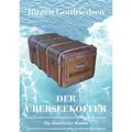Der Überseekoffer von Jürgen Gottfriedsen / BoD - Books on Demand / Taschenbuch