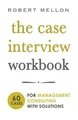 Robert Mellon The Case Interview Workbook (Taschenbuch)