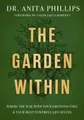 The Garden Within: Where the War with Your Emotions Ends and Your Most