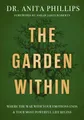 Dr. Anita Phillips The Garden Within (Gebundene Ausgabe) (US IMPORT)