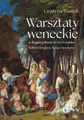 Warsztaty weneckie w drugiej połowie XV i w XVI wieku. Bellini, Giorgione, ...)