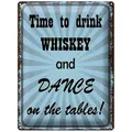Femer GmbH Metallschild Spruch 30x40cm time to drink whiskey and dance, (1 St), gewölbte Oberfläche, abgerundete Ecken, umgeschlagene Kanten