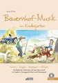 Bauernhof-Musik im Kindergarten (inkl. Lieder-CD): Musikalische Erlebnisse auf dem Bauernhof mit Liedern, Klanggeschichten und Gestenspiel (Hören - Singen - Bewegen - Klingen)
