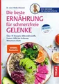Die beste Ernährung für schmerzfreie Gelenke ~ Meike Diessne ... 9783432118116