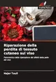 Riparazione della perdita di tessuto cutaneo sul viso Hajer Touil