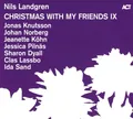 Landgren,Nils / Christmas With My Friends IX (Digipak)