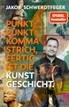 Punkt Punkt Komma Strich, fertig ist die Kunstgeschicht': Kunstepochen und Kunstgeschichte endlich verständlich – und lustig: Das neue Buch des SPIEGEL-Bestsellerautors