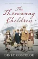 The Throwaway Children by Diney Costeloe 1784970034 FREE Shipping