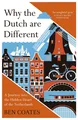 Why the Dutch are Different Ben Coates Taschenbuch Kartoniert / Broschiert 2017