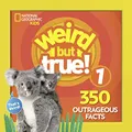 Weird But True! Expanded Edition: 350 Outrageous Facts