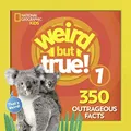 Weird But True! 1: 350 Outrageous F..., National Geogra
