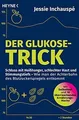 Der Glukose-Trick: Schluss mit Heißhunger, schlecht... | Buch | Zustand sehr gut