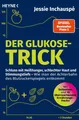 Jessie Inchauspé Inchauspé, Jessie/Der Glukose-Trick