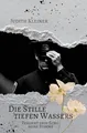 Die Stille tiefen Wassers - 4: Verliert dein Echo seine Stimme (Hailee Borrows Serie)