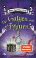 Der Galgen von Tyburn: Roman (Die Flüsse-von-London-Reihe (Peter Grant), Band 6)