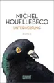 Unterwerfung: Roman Michel Houellebecq