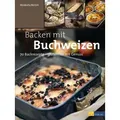 Backen mit Buchweizen von Modesta Bersin / AT Verlag / Buch