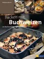 Modesta Bersin Backen mit Buchweizen
