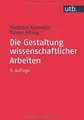 Die Gestaltung wissenschaftlicher Arbeiten: Ein Leitfade... | Buch | Zustand gut
