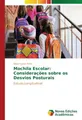 Mochila Escolar: Considerações sobre os Desvios Posturais Nilton Cesar Ferst