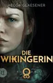 Helga Glaesener Die Wikingerin