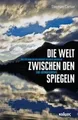 Stephan Cartier | Die Welt zwischen den Spiegeln | Buch | Deutsch (2018)
