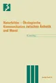 Naturbilder Ökologische Kommunikation zwischen Ästhetik und Moral Walter Lesch