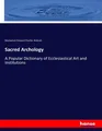 Sacred Archology Mackenzie Edward Charles Walcott