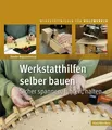 Sandor Nagyszalanczy Werkstatthilfen selber bauen