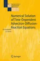 Numerical Solution of Time-Dependent Advection-Diffusion-Reaction Equations Will