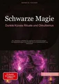 Schwarze Magie: Dunkle Künste, Rituale und Okkultismus Bendis A. I. Saage - Deut